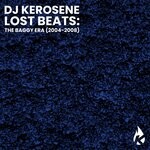 cover: DJ Kerosene - Lost Beats: The Baggy Era (2004-2008)