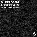 cover: DJ Kerosene - Lost Beats: The Early Years (1998-2003)