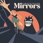 cover: Caravan Palace - Mirrors