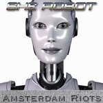 cover: Amsterdam Riots - She Robot