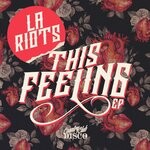 cover: LA RIOTS - This Feeling