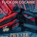 cover: Phyter - Fuck On Cocaine (Explicit)