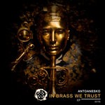 cover: antoanesko - In Brass We Trust EP