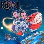 cover: ION - To The Infinity And Beyond (LP)