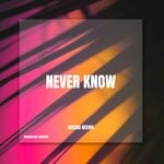 cover: MASUD' NEEMA - Never Know R2 (Progressive Version)