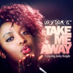 cover: DJ "D.O.C."|Jacky Knight - Take Me Away