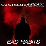 cover: Costelo|DJ "D.O.C." - Bad Habits