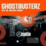 cover: Ghostbusterz - Give Me Another Chance (Original Mix)