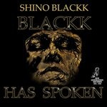 cover: Shino Blackk - Blackk Has Spoken