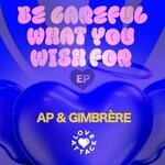 cover: AP|Gimbrere - Be Careful What You Wish For