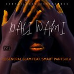 cover: DJ General Slam|Smart Pantsula - Dali Wami