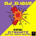 cover: Dj Slique - Dynamite (Get Ill Mixxx Master)