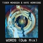 cover: Kate Herridge|Tiger Mendoza - Words (Dub Mix)