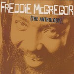 cover: Freddie McGregor - Freddie McGregor: The Anthology