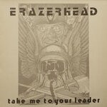 cover: Erazerhead - Take Me To Your Leader