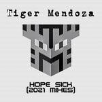 cover: Tiger Mendoza - Hope Sick (2021 Mixes)