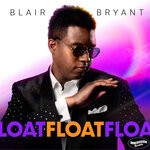 cover: Blair Bryant - Float