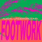 cover: Various - Footwork: Aural Underground