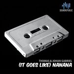 cover: Johan Gabriel|THXMAS - Nanana (It Goes Like)