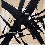 cover: Jukka-Pekka Kervinen - Flux