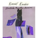 cover: KORNEL KOVACS|Rebecca & Fiona - Stockholm Marathon Remixes