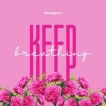 cover: Bodegance - Keep Breathing