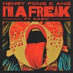 cover: Kazhi|ANG|Henry Fong - I'm A Freak