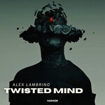 cover: Alex Lambrino - Twisted Mind