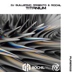 cover: Rochil|Dj Guillermo Argento - Titanium