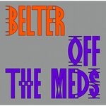 cover: Off The Meds - Belter (inc. Joy O Remix)