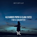 cover: Alexander Popov|Clara Yates - For A Daughter