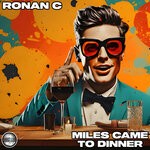 cover: Ronan C - Miles Came To Dinner