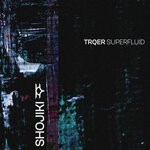 cover: Trqer - Superfluid EP