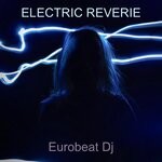 cover: Eurobeat DJ - Electric Reverie