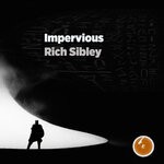 cover: Rich Sibley - Impervious