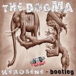 cover: The Dogma - Kerosene Bootleg