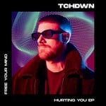 cover: TCHDWN - Hurting You EP