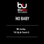 cover: Mr.lucky|TC Dj|Tech C - No Baby