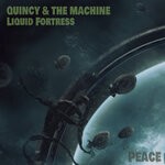 cover: QUINCY & THE MACHINE - Liquid Fortress