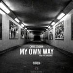 cover: Chris Crown - My Own Way