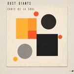 cover: Chris de la Soul - Dust Giants