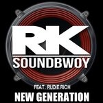 cover: RK Soundbwoy|Rudie Rich - New Generation