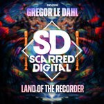 cover: Gregor Le Dahl - Land Of The Recorder