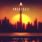 cover: Oman Chali - Sunset In Dubai