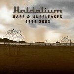 cover: Haldolium - Rare & Unreleased 1999 - 2003