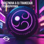 cover: DJ Tranceair|Fros7novA - Sychnosphygmia