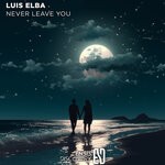 cover: Luis Elba - Never Leave You