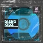 cover: Disko Kidz - Everybody Hurts (Clubmix)