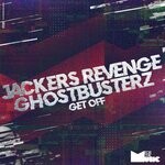 cover: Ghostbusterz|Jackers Revenge - Get Off