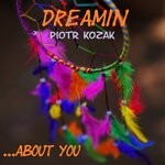 cover: Piotr Kozak - Dreamin (About You - Radio Edit)